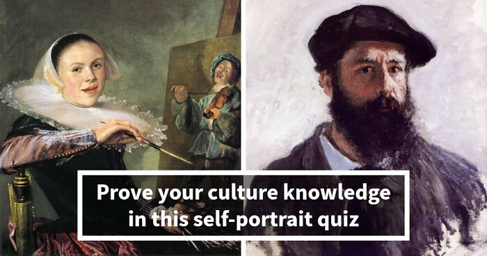 “Can You Recognize Artists Through Their Own Eyes?”: Guess 16 Painters By Their Self-Portraits