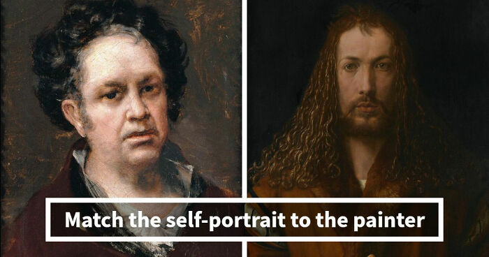 “Can You Recognize Artists Through Their Own Eyes?”: Guess 16 Painters By Their Self-Portraits
