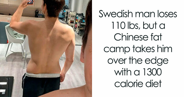 Man Loses 110 Lbs And Joins A Chinese Fat Camp, Says The Most Powerful Part Was Not The Weight
