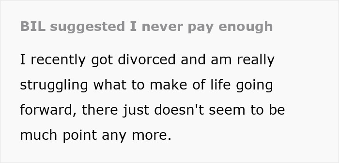 Divorced Guy Still Feels Hurt About Comment Ex-BIL Made 2 Years Ago About Him Not Paying Enough