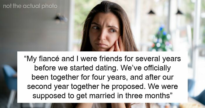Woman Feels Like Shell Of A Person After Fiancé Calls Off Wedding But Expects To Stay Together