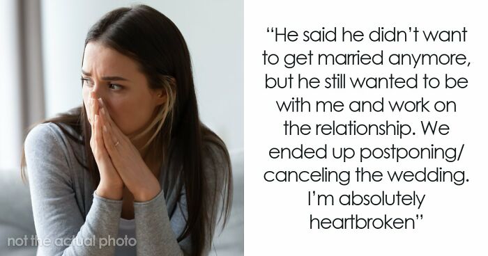 Woman Feels Like Shell Of A Person After Fiancé Calls Off Wedding But Expects To Stay Together