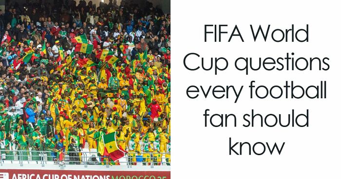 Only True FIFA World Cup Fans Can Score 15/15 On This Quiz – Test Yourself