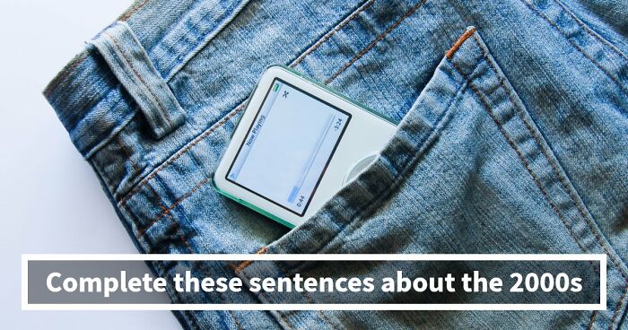 Only Real Millennials Will Complete All 17 Of These 2000s Pop Culture References