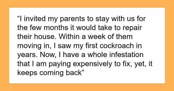 Filthy Parents Move In With Daughter, Turn Her Clean Family Home Into A Cockroach-Filled Disaster