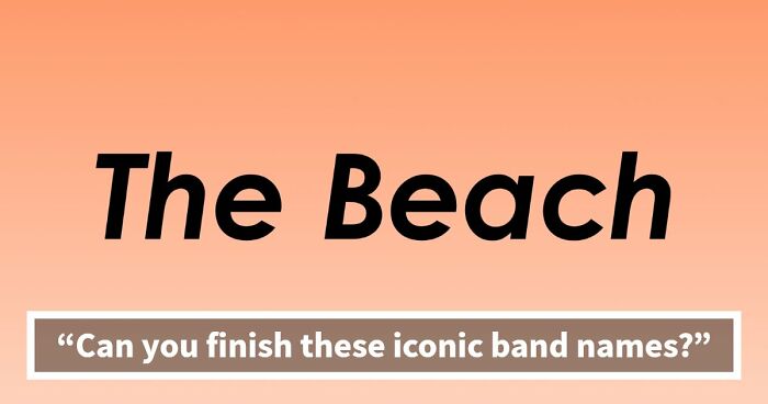 “Can You Finish These Iconic Band Names?”: See If You Can Get All 25 Right