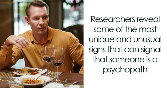 5 Unusual Signs That You Are In The Presence Of A True Psychopath