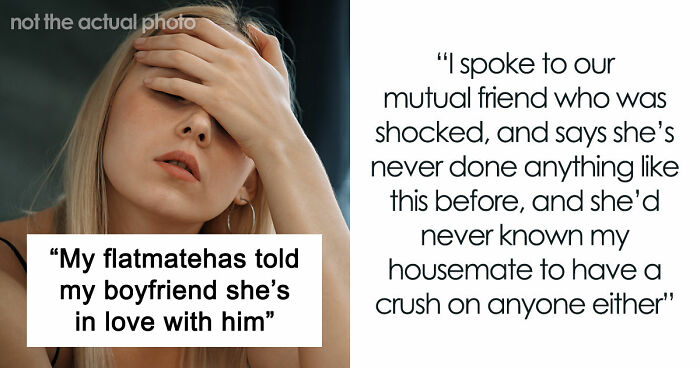 Woman Lives With Roommate In Harmony Until Her BF Moves In And Makes The Roommate Go Crazy