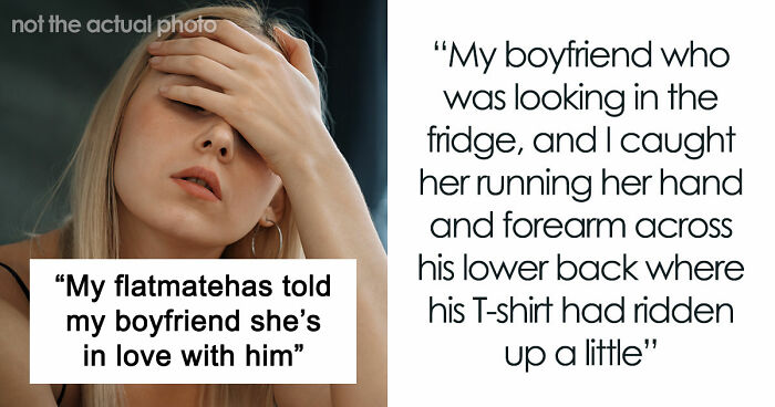 Woman Lives With Roommate In Harmony Until Her BF Moves In And Makes The Roommate Go Crazy
