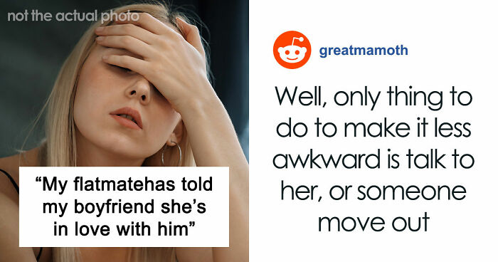 Woman Lives With Roommate In Harmony Until Her BF Moves In And Makes The Roommate Go Crazy
