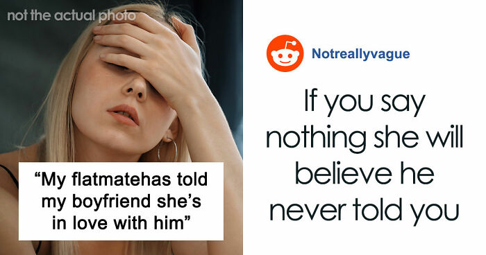 Woman Lives With Roommate In Harmony Until Her BF Moves In And Makes The Roommate Go Crazy