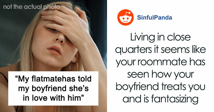 Woman Lives With Roommate In Harmony Until Her BF Moves In And Makes The Roommate Go Crazy