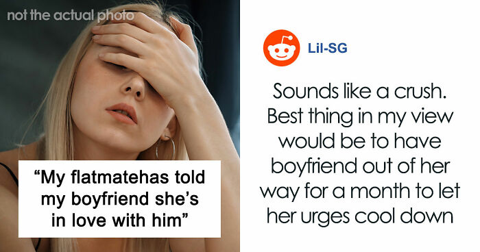 Woman Lives With Roommate In Harmony Until Her BF Moves In And Makes The Roommate Go Crazy