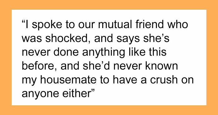 Woman Lives With Roommate In Harmony Until Her BF Moves In And Makes The Roommate Go Crazy