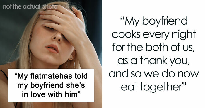 Woman Lives With Roommate In Harmony Until Her BF Moves In And Makes The Roommate Go Crazy