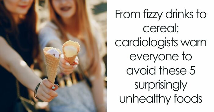 5 Everyday Foods That Keep Showing Up In Heart Doctors’ Warning Lists, And It’s Not A Coincidence