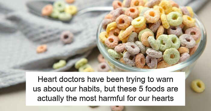 5 Everyday Foods That Keep Showing Up In Heart Doctors’ Warning Lists, And It’s Not A Coincidence