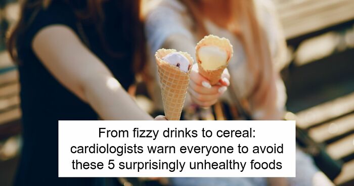 5 Everyday Foods That Keep Showing Up In Heart Doctors’ Warning Lists, And It’s Not A Coincidence