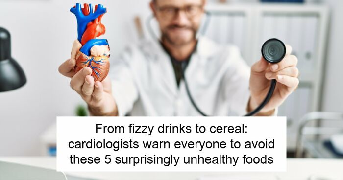 5 Everyday Foods That Keep Showing Up In Heart Doctors’ Warning Lists, And It’s Not A Coincidence