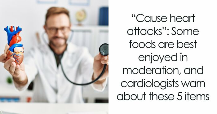 5 Everyday Foods That Keep Showing Up In Heart Doctors’ Warning Lists, And It’s Not A Coincidence