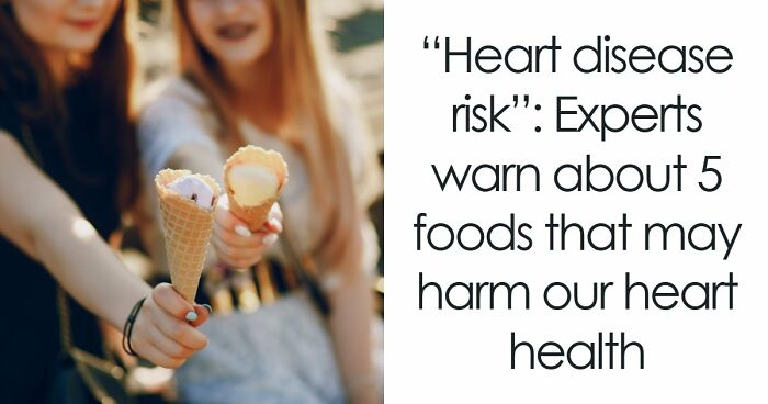 5 Everyday Foods That Keep Showing Up In Heart Doctors’ Warning Lists, And It’s Not A Coincidence