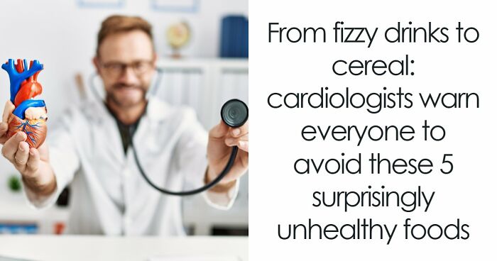 5 Everyday Foods That Keep Showing Up In Heart Doctors’ Warning Lists, And It’s Not A Coincidence