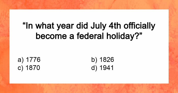 “Happy Fourth Of July!”: Test Your U.S. Knowledge With These 15 Questions