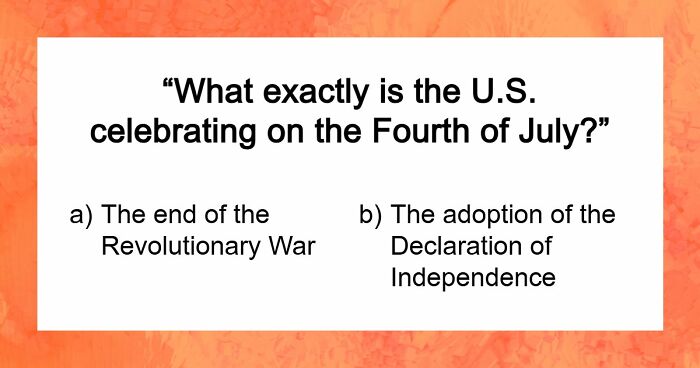 “Happy Fourth Of July!”: Test Your U.S. Knowledge With These 15 Questions