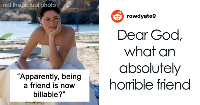 Woman Skips Best Friend’s Wedding, Says It’s Because She Wanted A Honeymoon, The Real Reason Is Much Worse