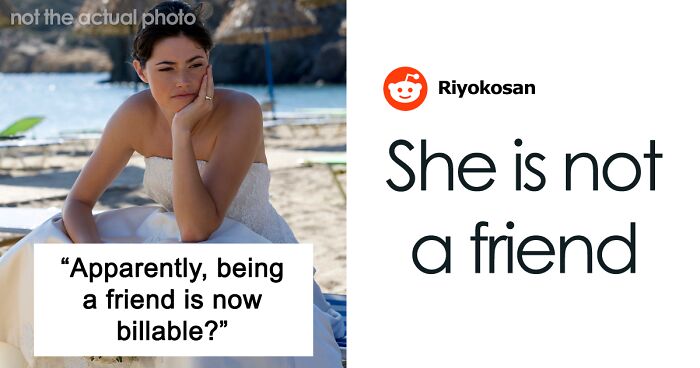 Woman Skips Best Friend’s Wedding, Says It’s Because She Wanted A Honeymoon, The Real Reason Is Much Worse