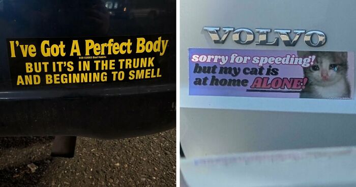 72 Funny, Wild, And Unfiltered Bumper Stickers That Made Drivers Do A Double Take (New Pics)