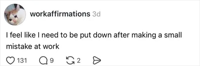 A social media post about the painful realities of 9-to-5 life, describing feeling bad after a work mistake.