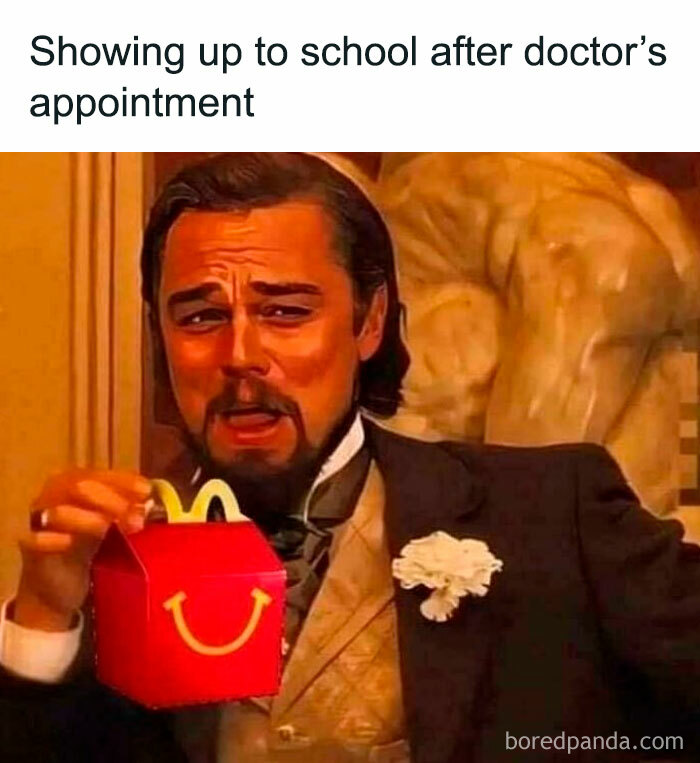Leonardo DiCaprio holding a McDonald's Happy Meal with a sad expression, captioned, Showing up to school after doctor's appointment, a funny ancient meme.