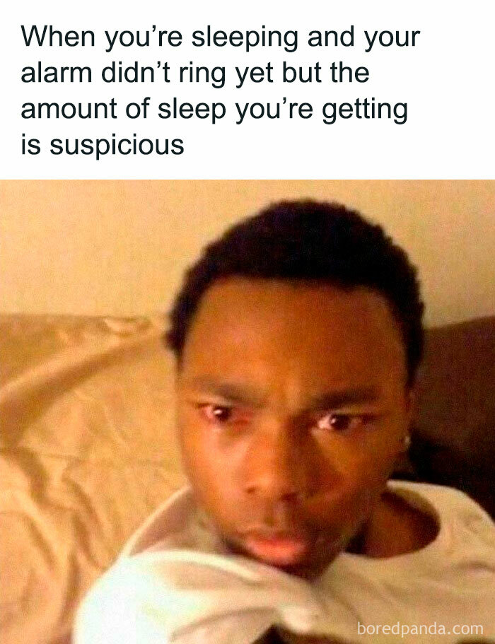 A young man with a concerned expression, illustrating a suspicious amount of sleep. This ancient meme still cracks people up.