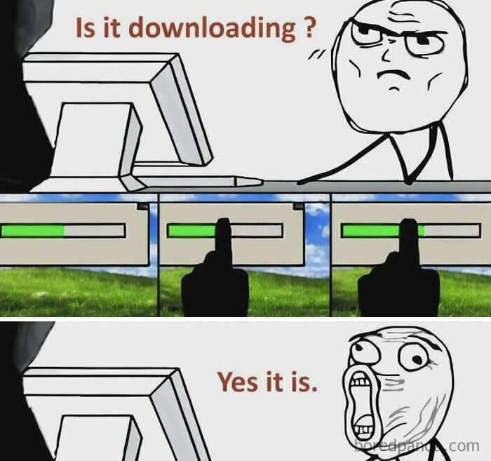 A two-panel rage comic showing a person's impatience while downloading, a funny ancient meme.