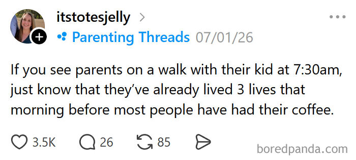 A funny meme about raising kids, showing a tweet from itstotesjelly about parents having lived many lives before 7:30 AM.