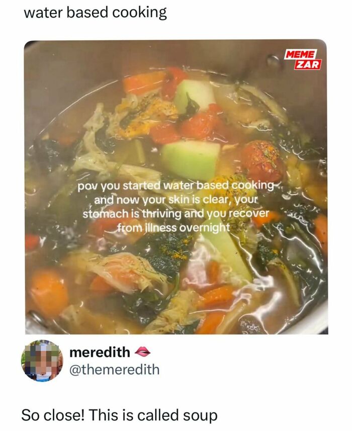 A pot of water-based cooking vegetables, humorously identified as soup, representing a delicious roast on a healthy trend.