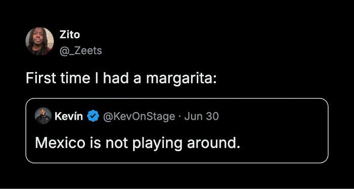 A funny comment on Twitter about having a margarita and Mexico not playing around.