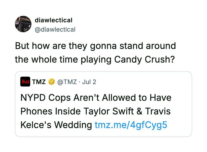 Funny comments on a tweet about NYPD cops not having phones at Taylor Swift and Travis Kelce's wedding.