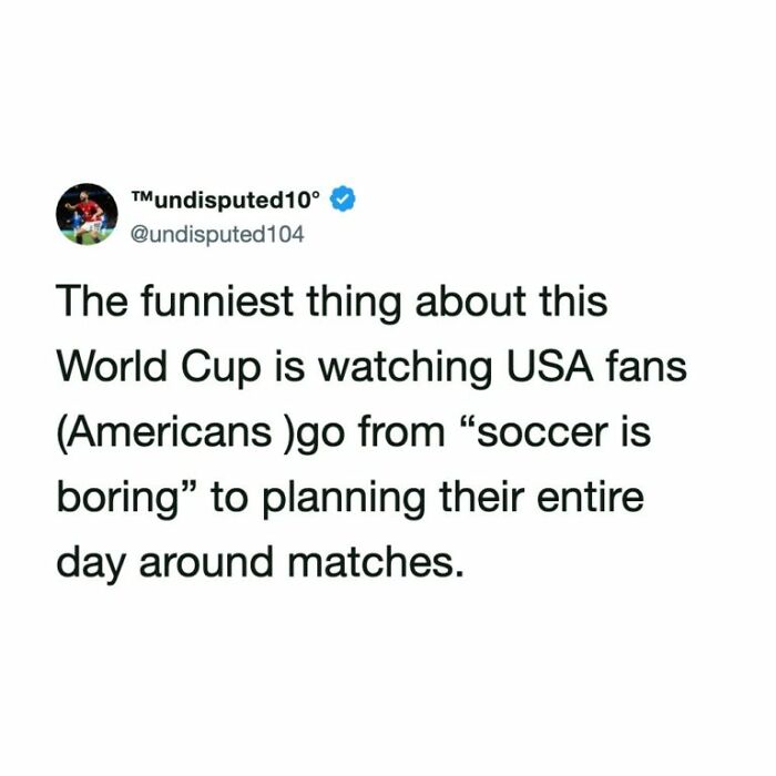 A World Cup tweet observes USA fans shifting from finding soccer boring to planning their day around matches, a funny observation.