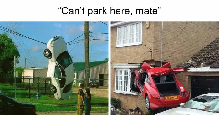 47 People Who Had A Rough Day Behind The Wheel And Made Everyone Ironically Say, “Can’t Park There, Mate”