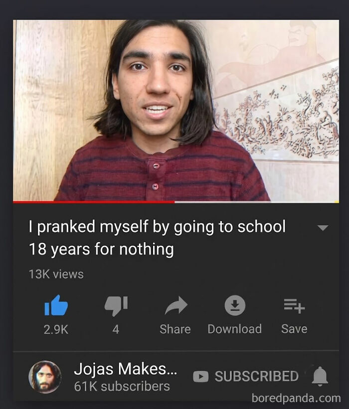 A weird meme from a YouTube video titled I pranked myself by going to school 18 years for nothing.