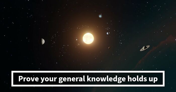 “How Far Can You Get?”: 18 General Knowledge Questions That Go From Easy To Hard