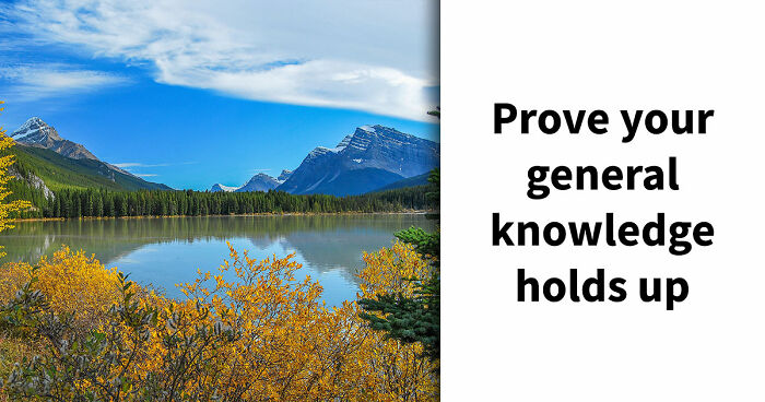 “How Far Can You Get?”: 18 General Knowledge Questions That Go From Easy To Hard