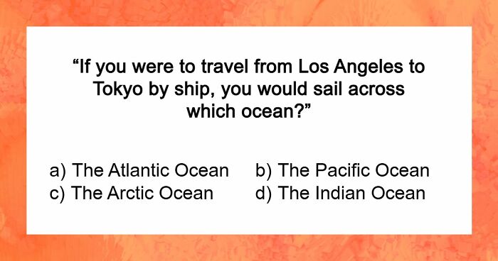 “How Far Can You Get?”: 18 General Knowledge Questions That Go From Easy To Hard