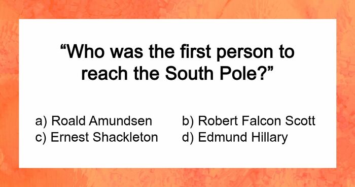 “How Far Can You Get?”: 18 General Knowledge Questions That Go From Easy To Hard