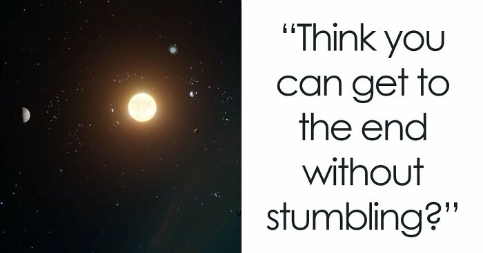 “How Far Can You Get?”: 18 General Knowledge Questions That Go From Easy To Hard