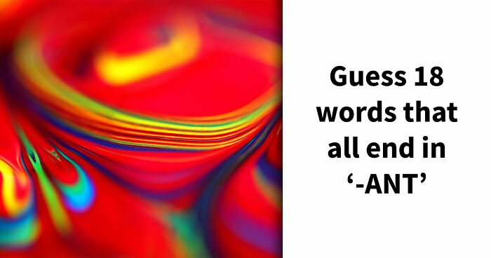 Prove Your Language IQ By Naming 18 Words From Everyday Life That All End In ‘-ANT’
