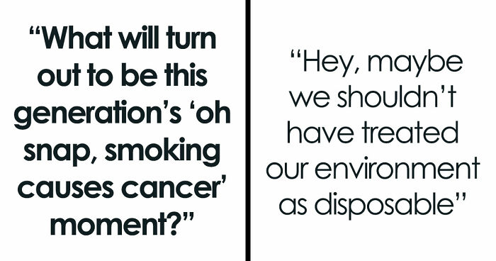 These 29 Common Things May Turn Out To Be Far Worse Than We Realize, According To Netizens