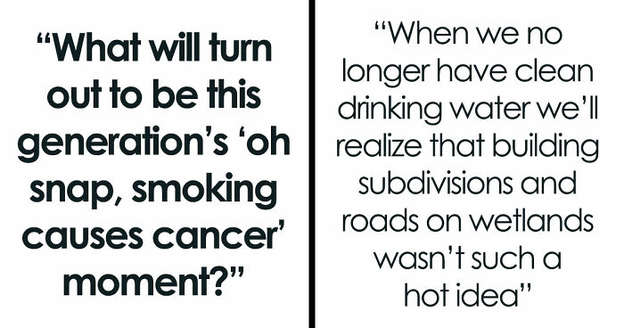 These 29 Common Things May Turn Out To Be Far Worse Than We Realize, According To Netizens